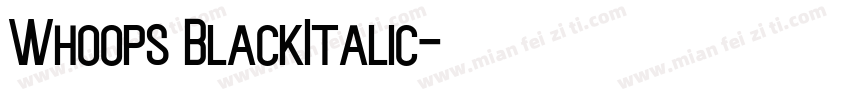 Whoops BlackItalic字体转换